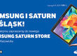 Saturn i Samsung łączą siły. Wielkie otwarcie Samsung Saturn Store!