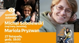 MICHAŁ SOBOLEWSKI (MĄŻ IRENY JAROCKIEJ) - SPOTKANIE AUTORSKIE LIFESTYLE, Książka - Michał Sobolewski (mąż Ireny Jarockiej), Mariola Pryzwan - spotkanie autorskie 27 listopada, godz. 18:00 empik Manufaktura, Łódź, ul. Karskiego 5