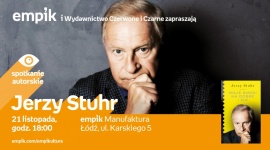 JERZY STUHR - SPOTKANIE AUTORSKIE LIFESTYLE, Książka - Jerzy Stuhr 21 listopada, godz. 18:00 empik Manufaktura, Łódź, ul. Karskiego 5