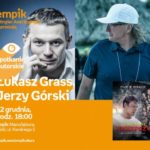 ŁUKASZ GRASS, JERZY GÓRSKI – SPOTKANIE AUTORSKIE