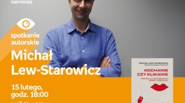 MICHAŁ LEW-STAROWICZ - SPOTKANIE AUTORSKIE LIFESTYLE, Książka - MICHAŁ LEW-STAROWICZ - SPOTKANIE AUTORSKIE 15 lutego, godz. 18:00 empik Manufaktura, Łódź, ul. Karskiego 5