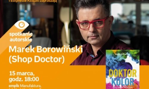 MAREK BOROWIŃSKI (SHOP DOCTOR) – SPOTKANIE AUTORSKIE