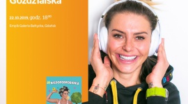 Monika Goździalska | Empik Galeria Bałtycka LIFESTYLE, Książka - spotkanie