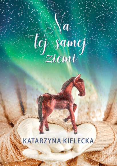 Na tej samej ziemi: romanse, tęsknoty, rozterki i rodzinne tajemnice